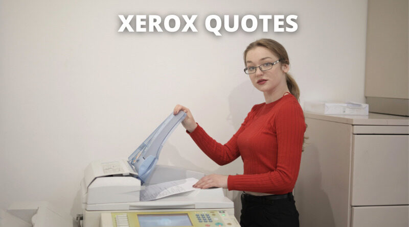 Xerox Quotes Featured