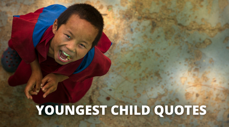 YOUNGEST CHILD QUOTES featured