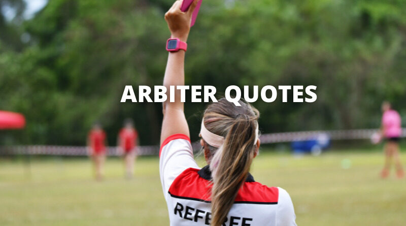 arbiter quotes featured