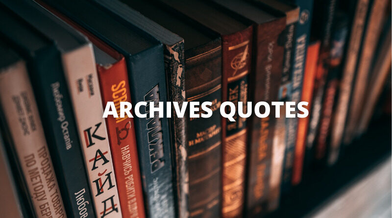 archives quotes featured