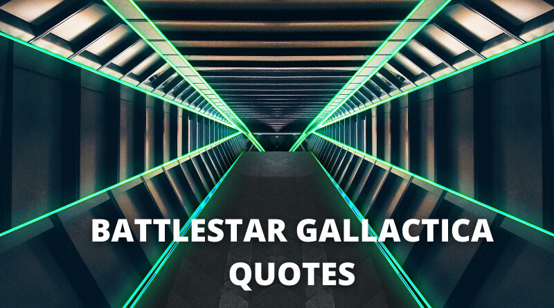 battlestar gallactica quotes featured