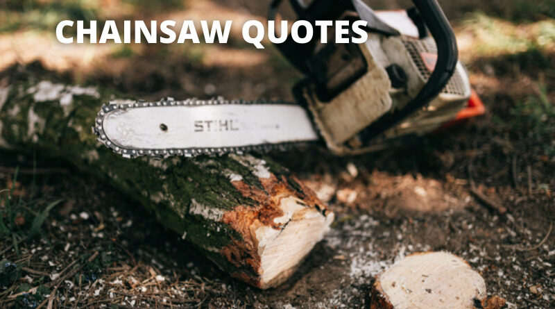 chainsaw quotes featured