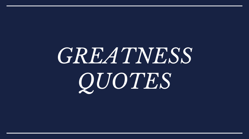 greatness quotes_featured
