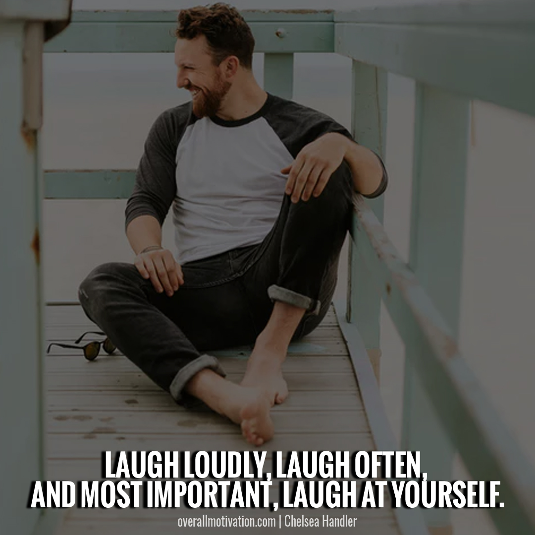 laugh loudly_Quotes By Famous Authors