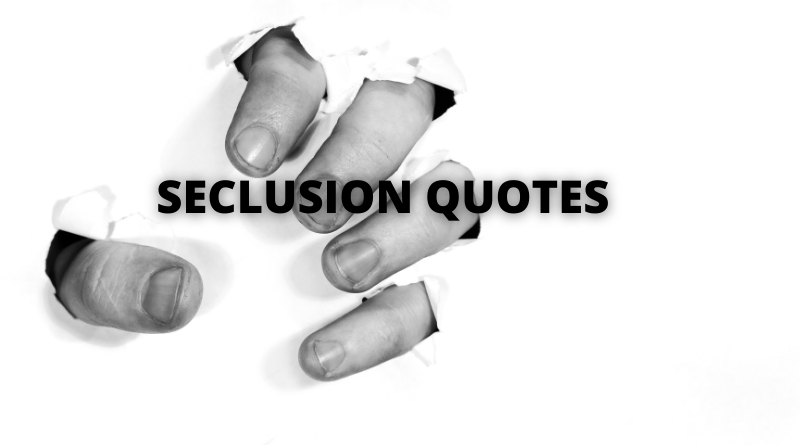 seclusion quotes featured