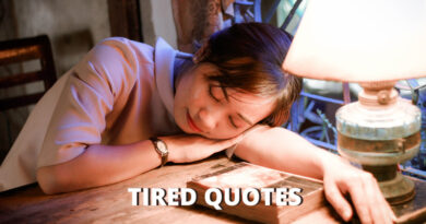 Tired quotes featured