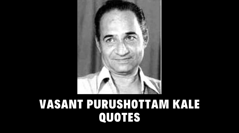 Motivational Vasant Purushottam Kale Quotes