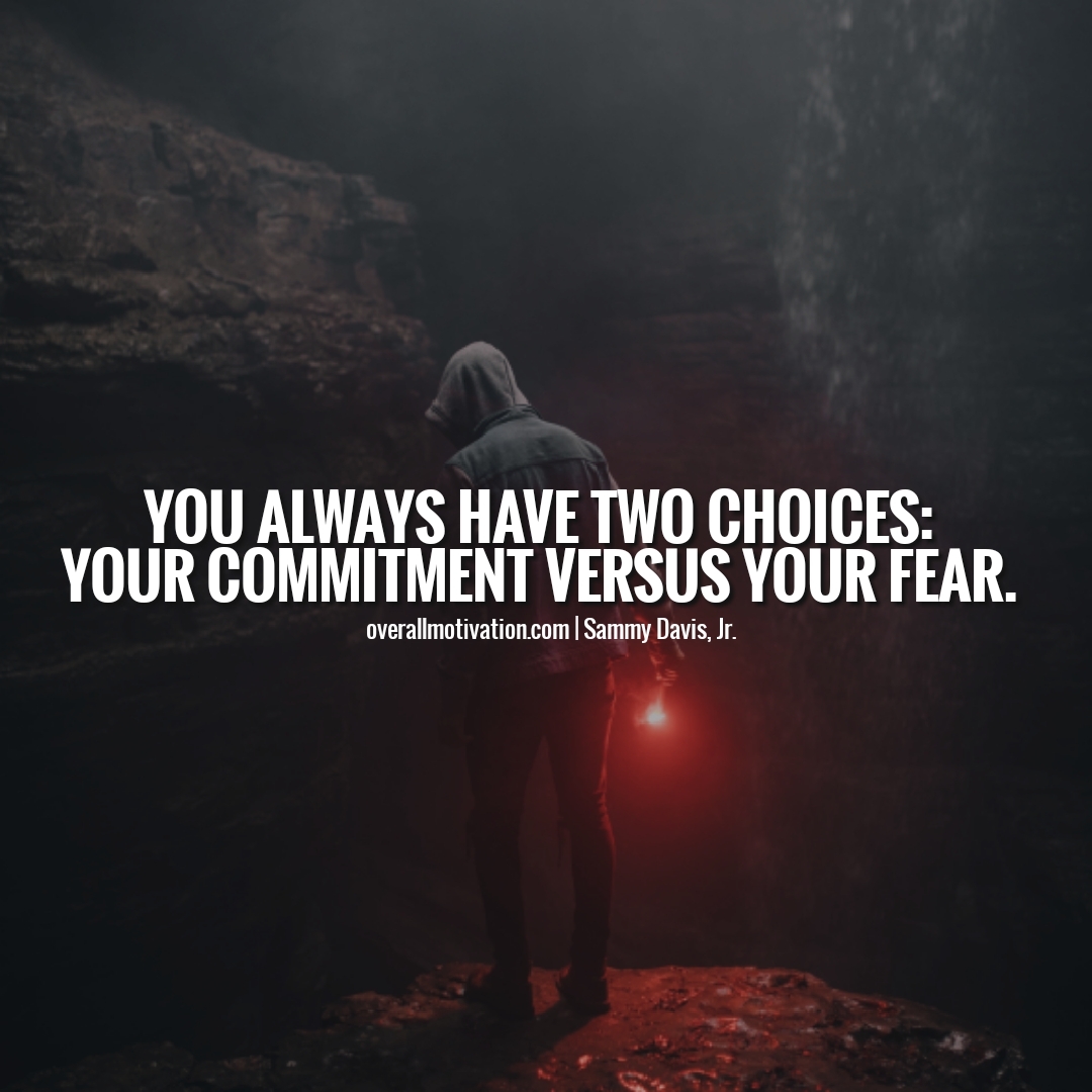 you always have two choices Quotes on Commitment to Excellence